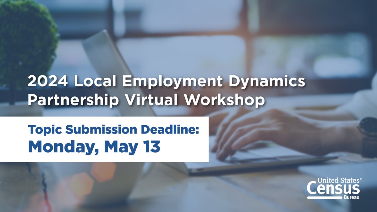 You’re invited to submit topics, questions, or work to be featured during our 2024 Local Employment Dynamics Partnership Virtual Workshop training day on May 16.

Submit your topics or questions by May 13: lehd.ces.census.gov/learning/works…
 
#CensusEconData