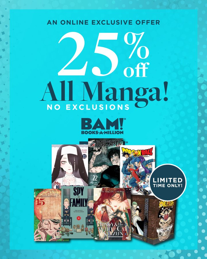 Books-A-Million is running a 25% off 'All Manga' Sale

• If you see a manga that's supposed to be discounted contact Customer Service

Stackable Coupon Codes 

• Use 'CA0424' for 15% off $25 (Works for today, in a few days it'll change to 'CA0524')
• Use '20MAY24' for 20% off…
