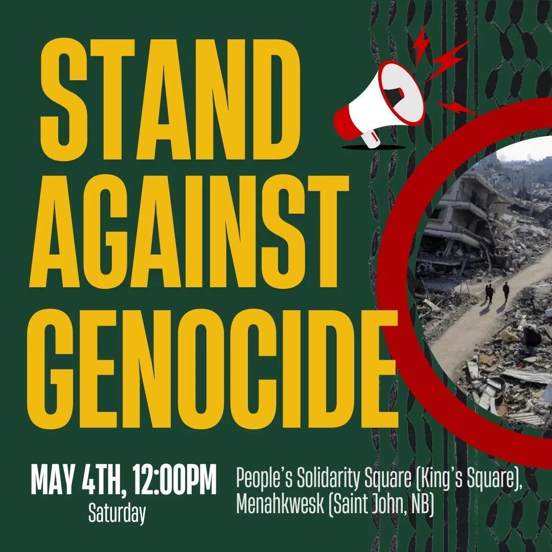 Stand with Palestine
May 4
St.  John's • Antigonish • Halifax • Saint John • Montreal • Ottawa •  Kingston • Cobourg • Toronto • Kitchener • Sudbury • Winnipeg  •  Saskatoon • Calgary • Edmonton • Victoria • Cowichan • Nanaimo
(1/5)