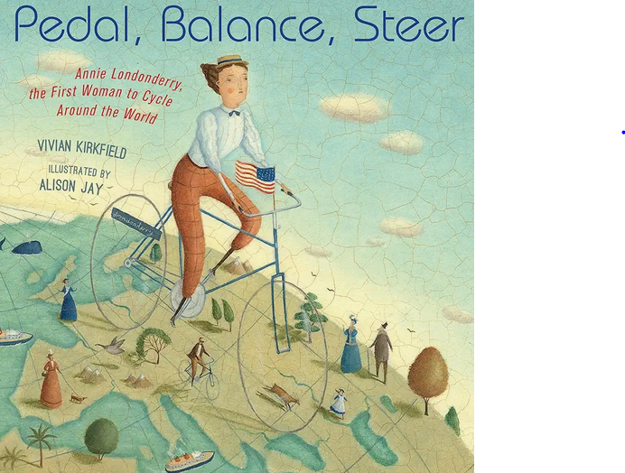 PB’s I’m loving right now: A woman, a bet, and a bicycle: Pedal, Balance, Steer, Annie Londonderry, the First Woman to Cycle Around the World, @viviankirkfield, Alison Jay, Calkins Creek, @astrakidsbooks, #PictureBooks, #ChildrensBooks, #ChewyReviewy, #WritingCommunity.