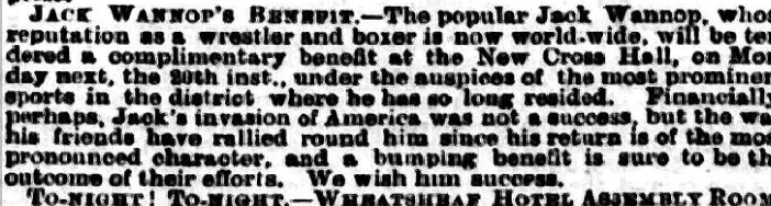 This month in 1889 - Jack Wannop's grand benefit in New Cross after the local hero returned from the USA. His 'reputation as a wrestler and boxer is now world-wide'. It's sad that 'the most popular man in New Cross' was forgotten for so long.
