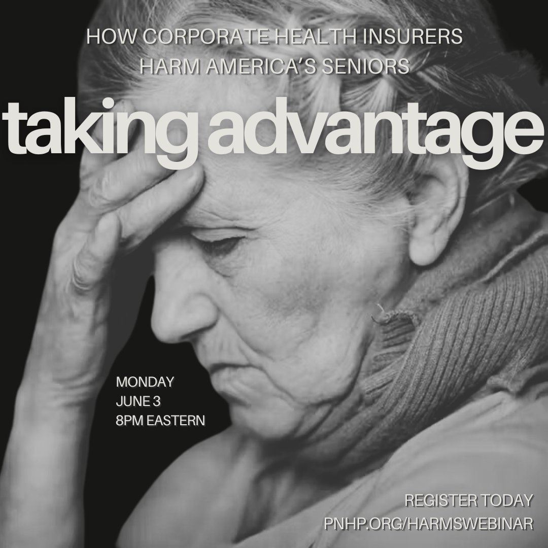 “Do no harm.” As physicians we take this directive seriously. Unfortunately, corporate health insurers do the opposite. As they pursue profits, they cause *significant harm* to patients on so-called “Medicare Advantage” plans. Learn more on June 3: pnhp.org/HarmsWebinar