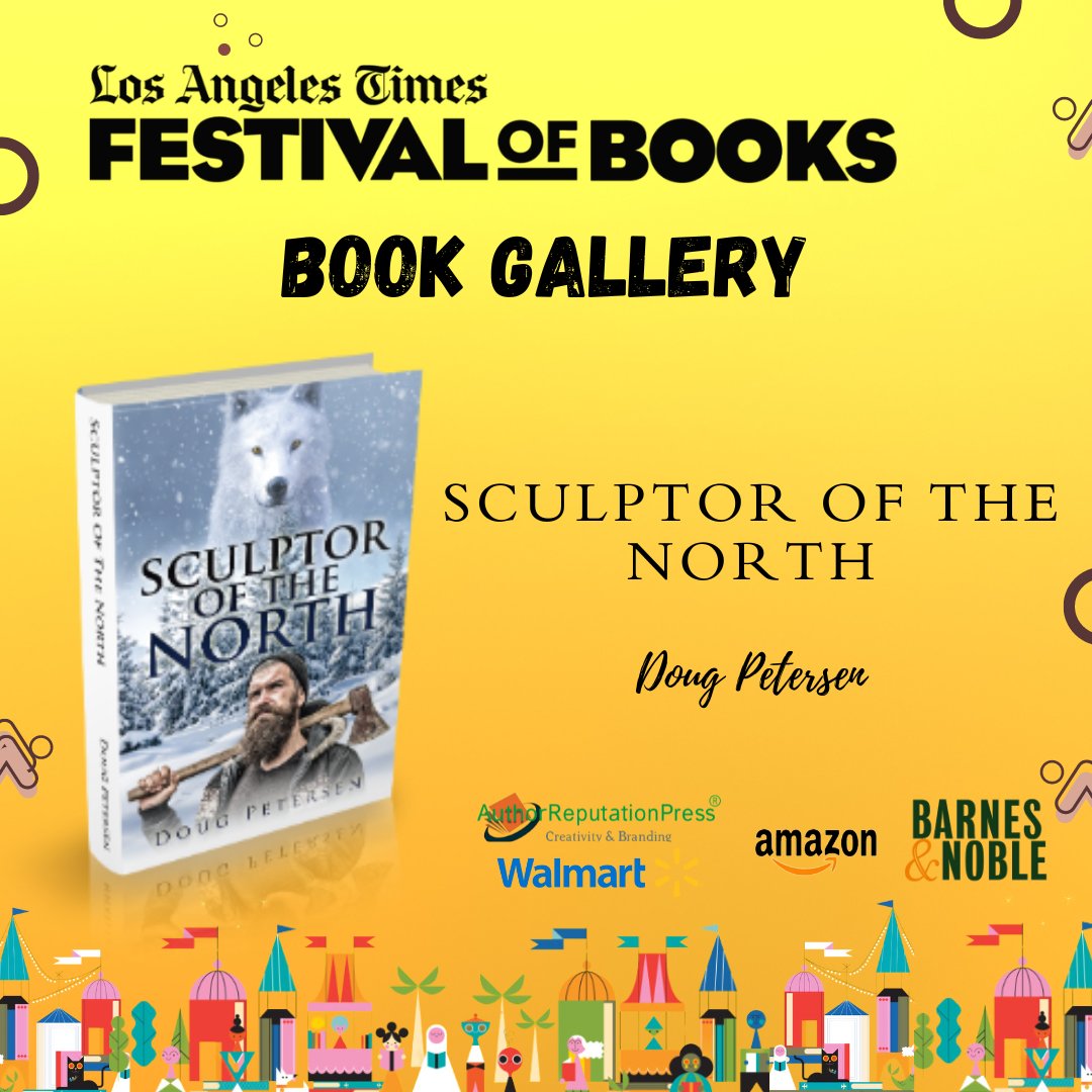 “Sculptor of the North” by Doug Petersen was displayed at the 2024 Los Angeles Times Festival of Books (LATFOB) – Book Gallery

tinyurl.com/3573n5vc  via @ARPressLLC