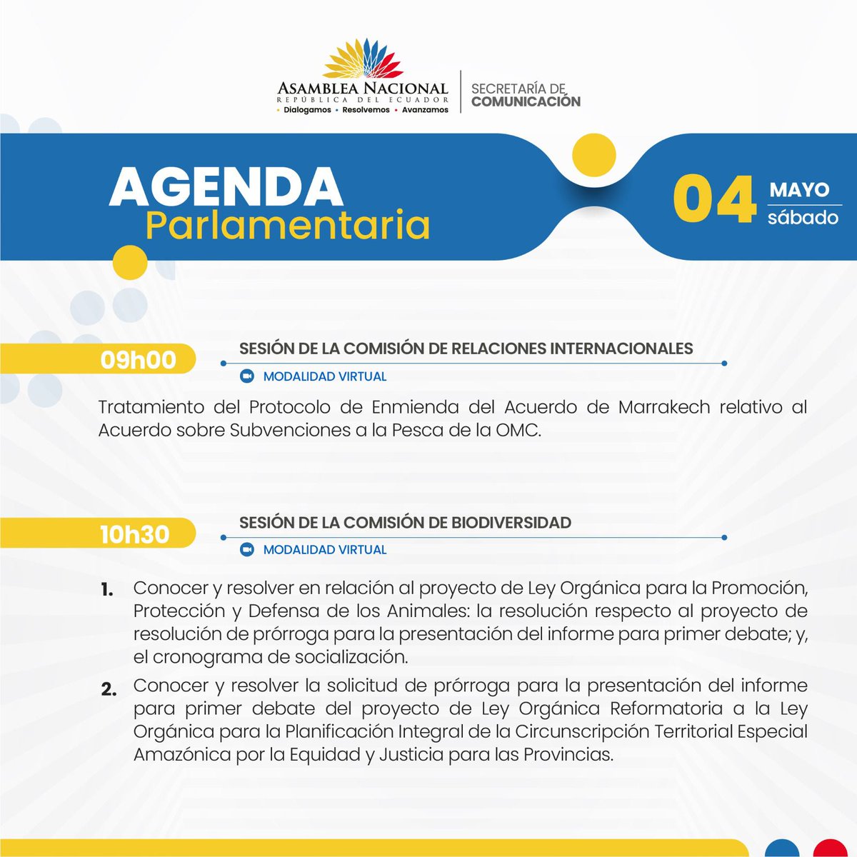 #LaNuevaAsamblea Compartimos la Agenda Parlamentaria programada para mañana, sábado 04 de mayo. Sigue su desarrollo por las cuentas oficiales: @AsambleaEcuador @RRIIMovilidadAN @BiodiversidadAN