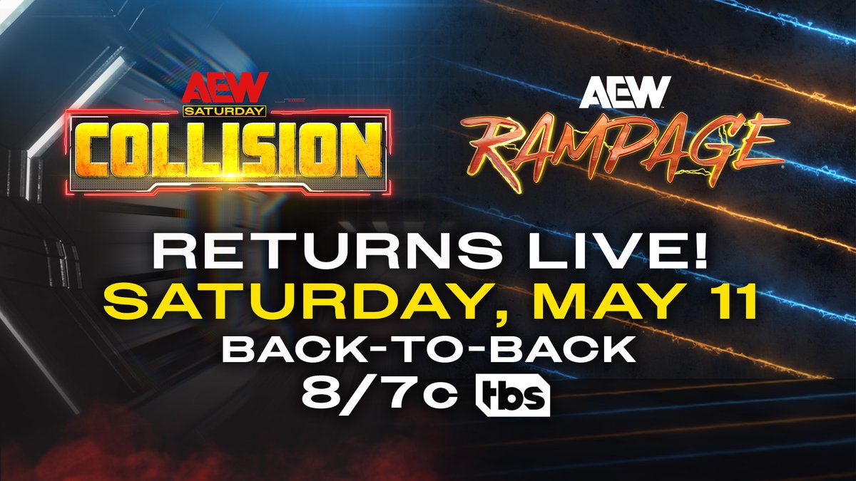 #AEWCollision and #AEWRampage return LIVE next Saturday (May 11th) at 8/7c on TBS!
