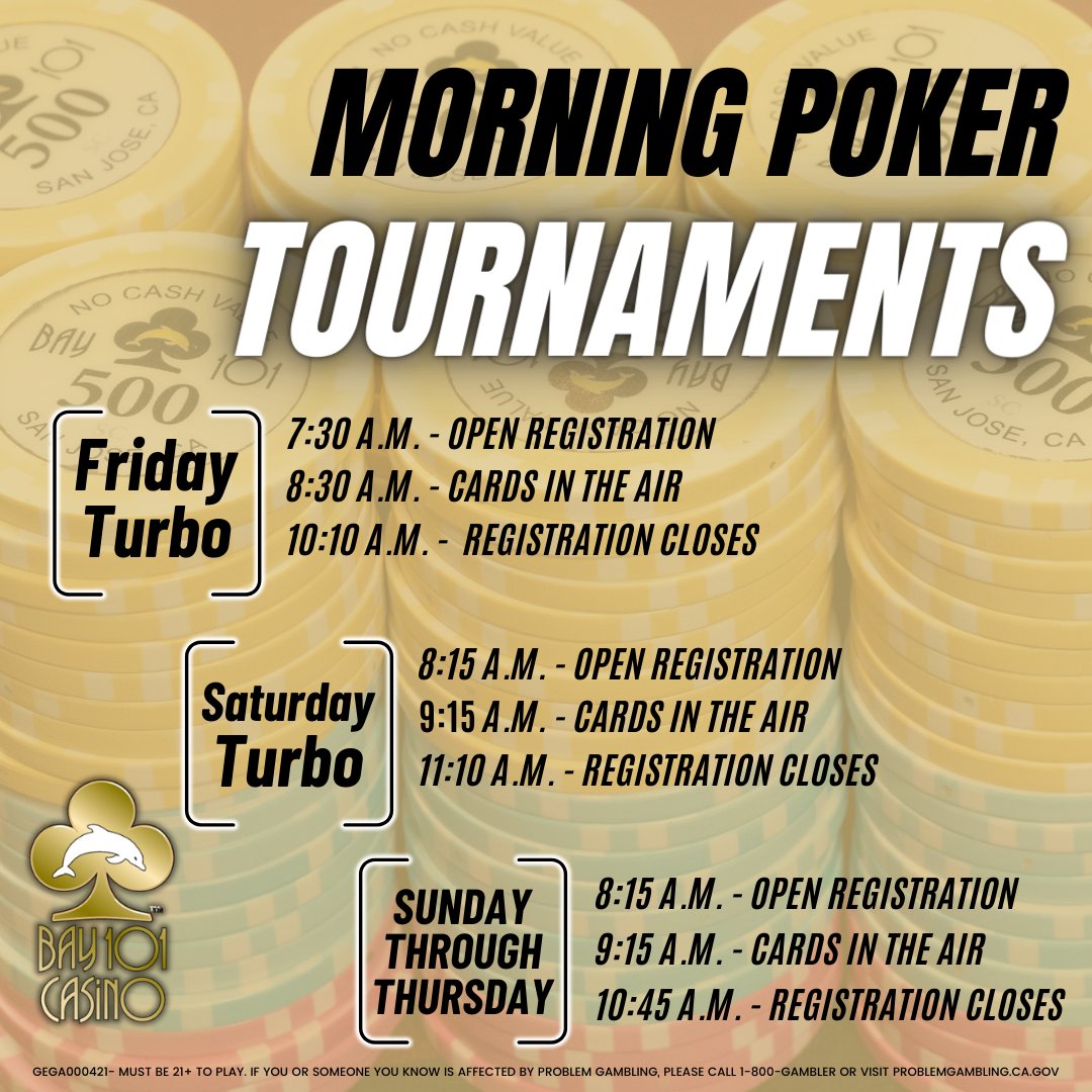 Catch the early chips at Bay 101! Join our morning games all week. Turbo on Fri & Sat.

🕗 Sun-Thurs: Reg 8:15 AM, game 9:15 AM
🕢 Fri TURBO: Reg 7:30 AM, 15-min levels
🕢 Sat TURBO: Reg 8:15 AM, 15-min levels

#MorningGlory #Bay101Poker #EarlyBirdSpecial 🃏🌟
