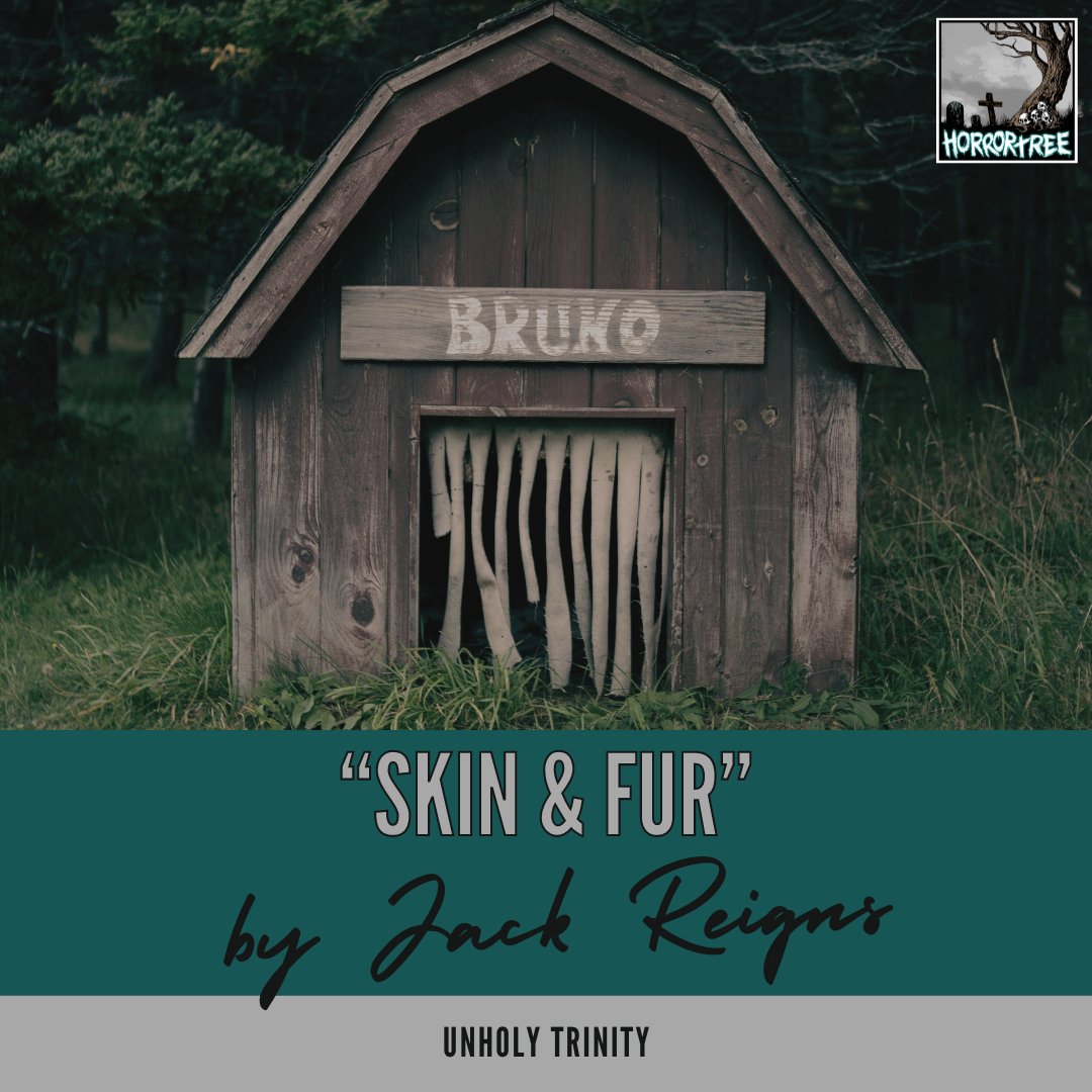 This week's Unholy Trinity is a fun trio about the unexpected surprises that come with bringing home a new member of the family. Here's 'Skin & Fur' by Jack Reigns. 

horrortree.com/unholy-trinity…

#Fiction #Free #FreeFiction #TWF #amreading #AmWriting #WritersLife #bookworm #IndieWrit