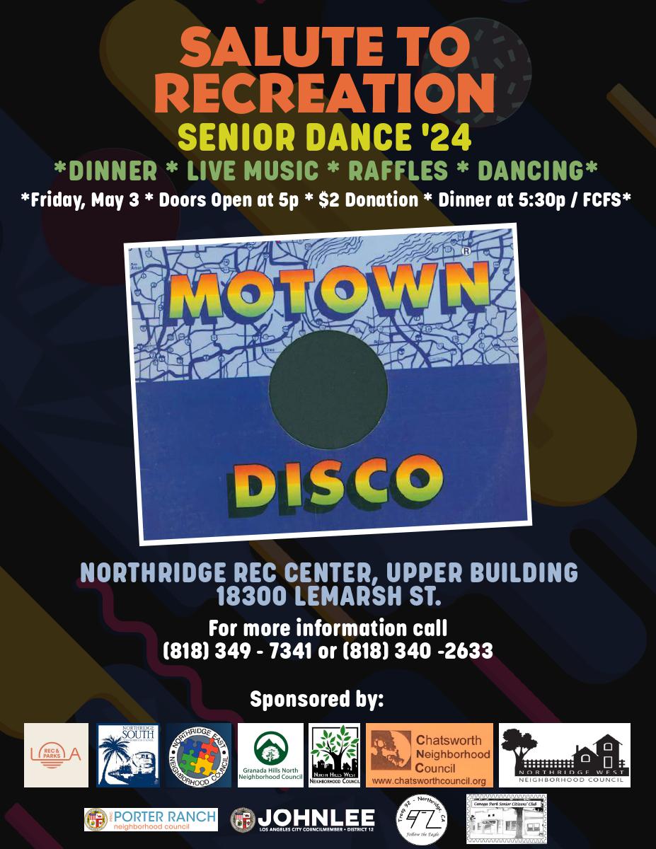 SENIOR DANCE MAY 3 @ NORTHRIDGE PARK:  The Salute to Recreation Senior Dance '24 is being held today:  doors open at 5:00 p.m. and dinner is served at 5:30 p.m.  The event includes live music, raffles and dancing.  There is a $2 donation for dinner.  See flyer for more details.
