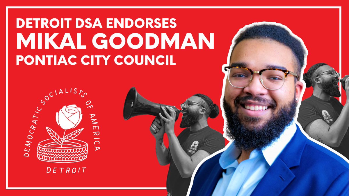 Metro Detroit DSA is proud to endorse Pontiac Councilman Mikal Goodman for re-election to city council!