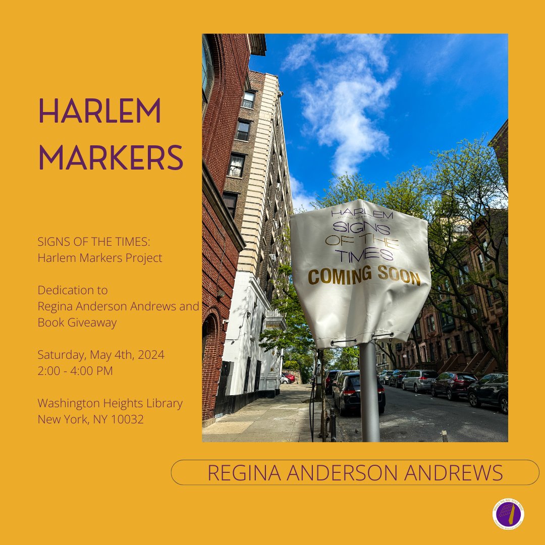 Tomorrow: SIGNS OF THE TIMES: Harlem Markers Project Dedication to Regina Anderson Andrews and Book Giveaway Saturday, May 4th, 2024 2:00 - 4:00 PM Washington Heights Library New York, NY 10032 bit.ly/regina_anderso…