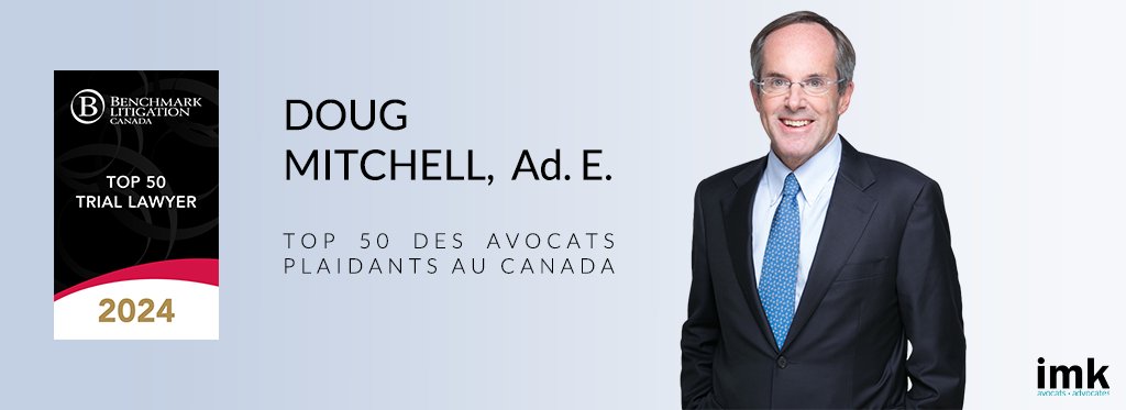 Doug Mitchell, Ad. E. est reconnu dans le Top 50 des avocats plaidants au Canada pour une 7e année consécutive par Benchmark Litigation.  Doug Mitchell, Ad. E. has been recognized as one of the Top 50 Litigators in Canada for the 7th consecutive year by Benchmark Litigation.