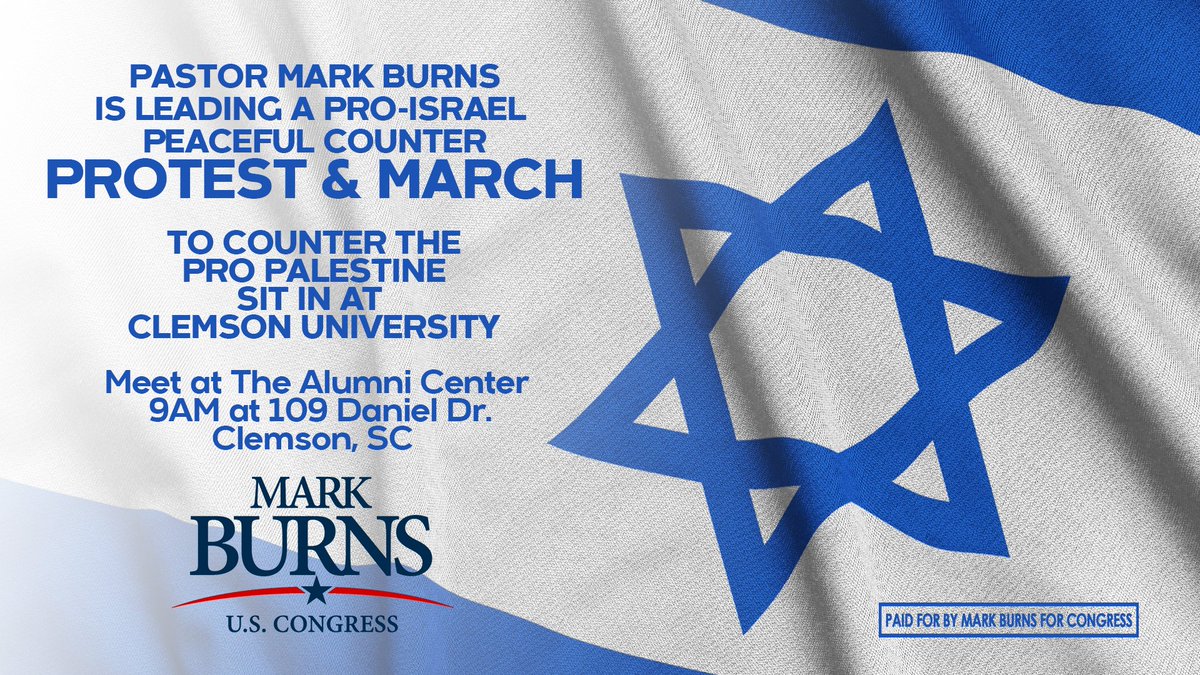 I need your help! Can you join me and others tomorrow morning at 9AM at Clemson University as I lead a counter PRO-ISRAEL peaceful protest to the Pro-Palestine Protest? Will you stand with Israel? markburns.org #StandWithIsrael
