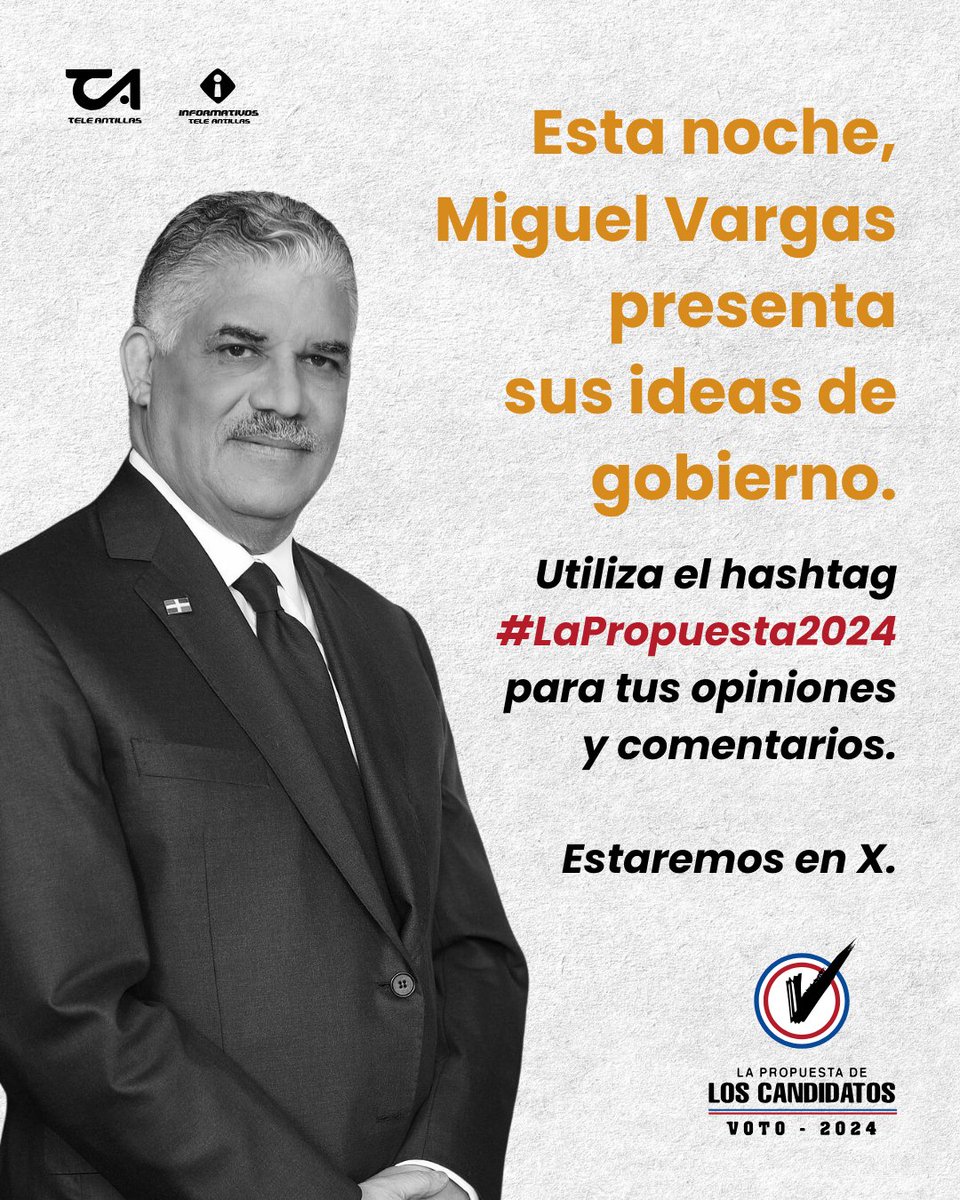 Miguel Vargas, presenta sus propuestas de gobierno 2024-2028. Utiliza el hashtag #LaPropuesta2024 para tus opiniones y comentarios en todas nuestras redes sociales. Sintonízanos a las 8:00 PM por Teleantillas canal 2, Telesistema canal 11, Coral 39, La Nota 95.71 fm, HIJB.