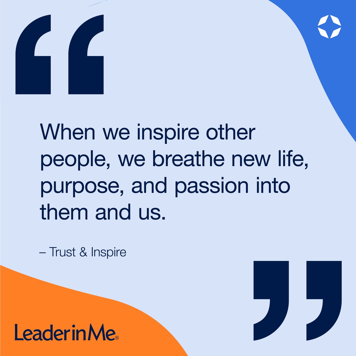 When do you feel most inspired by others? #LeaderInMe #LIM #Trust #Inspire #Lead