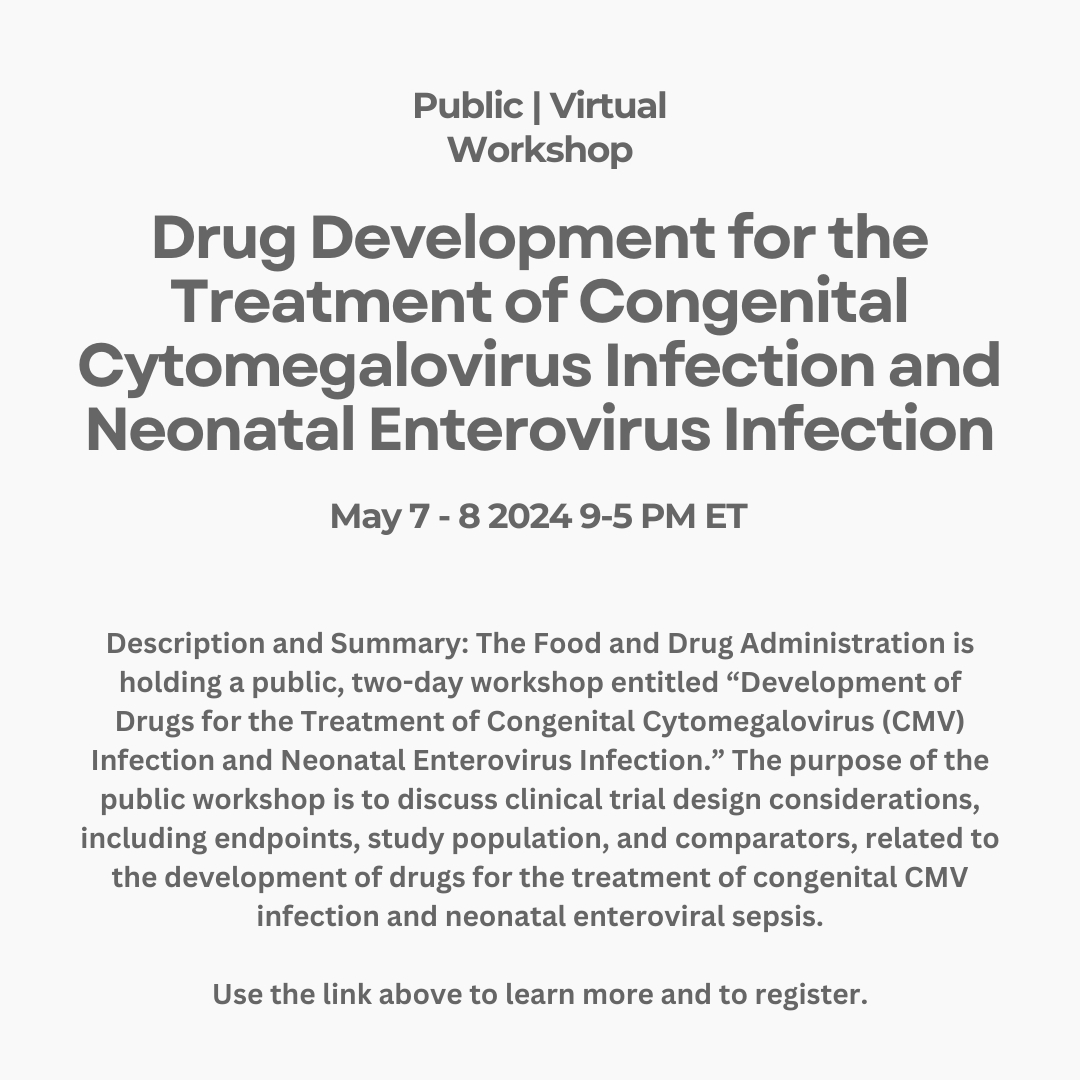 The <a href="/US_FDA/">U.S. FDA</a> is holding a public, two-day workshop entitled “Development of Drugs for the Treatment of Congenital Cytomegalovirus (CMV) Infection and Neonatal Enterovirus Infection.” 

Go here to learn more and to register: ow.ly/tVON50RgAKi

#StopCMV