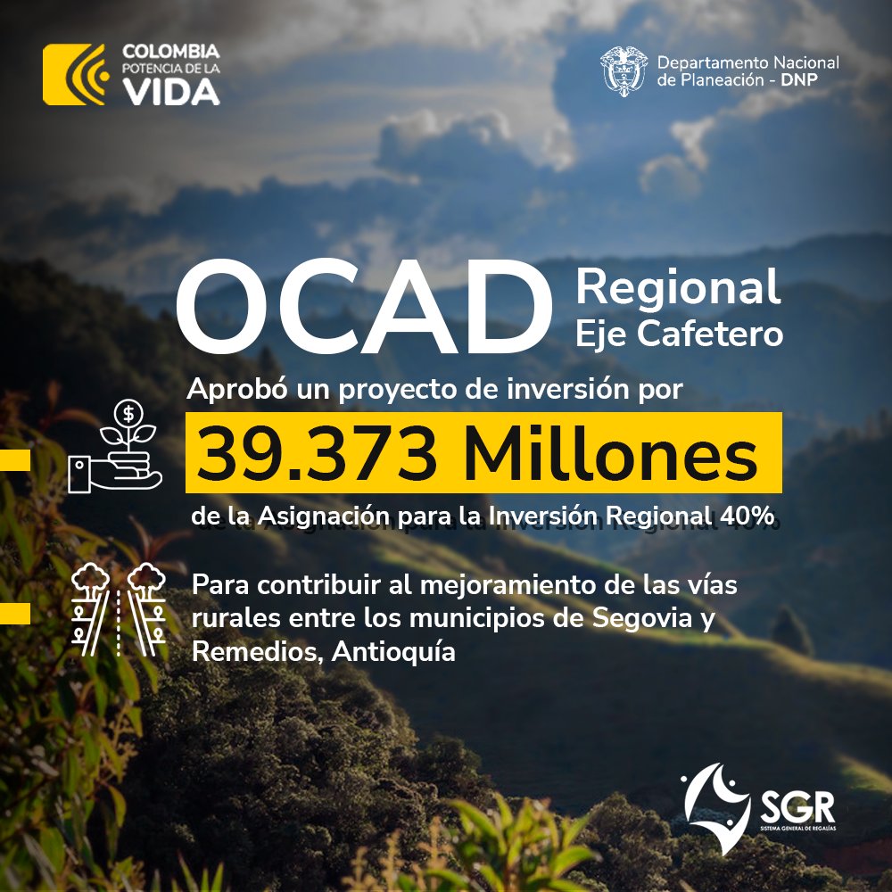 el pasado 2 de mayo, el OCAD Regional Eje Cafetero aprobó un proyecto de inversión por $39.373 millones de la Asignación para la Inversión Regional 40%, para el mejoramiento de las vías rurales entre los municipios de Segovia y Remedios, Antioquia.