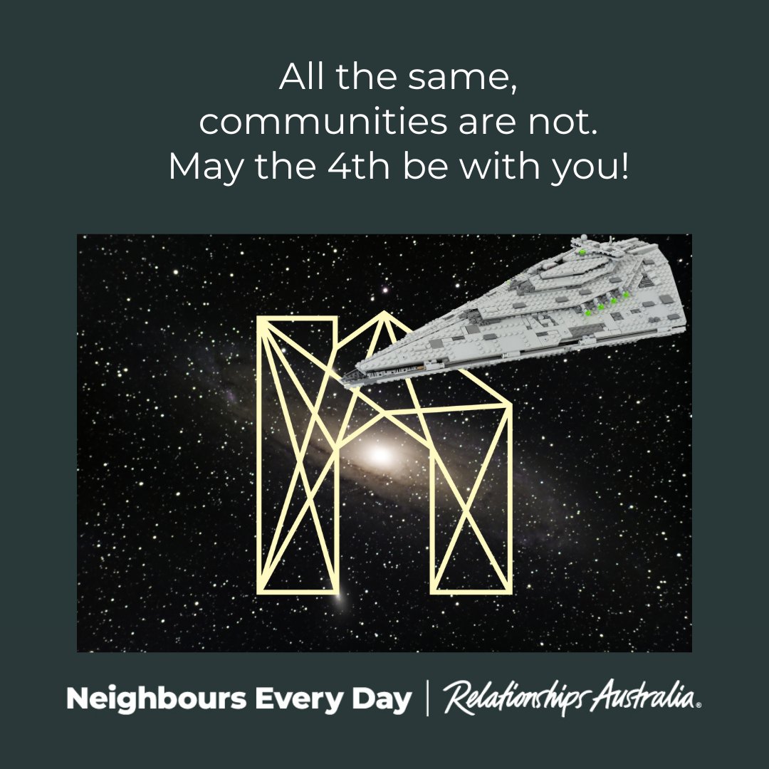 May the 4th be with you! Communities are made up of all sorts of unique individuals. Getting to know those who are different from us is what makes life interesting. Celebrate your community connections this #StarWarsDay! neighbourseveryday.org #ShareBelonging