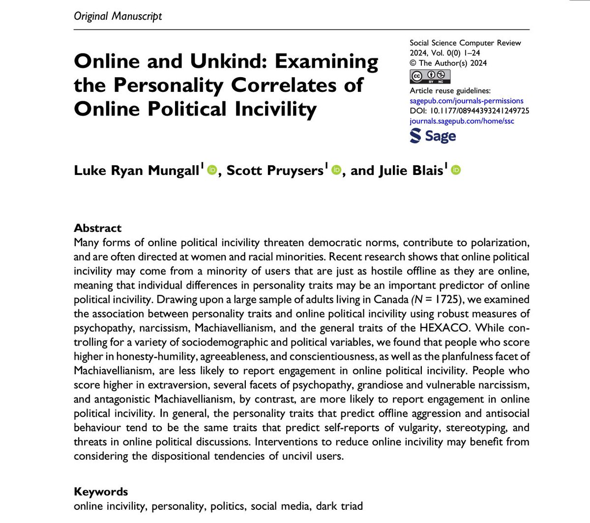 “People who score higher in extraversion, several facets of psychopathy, grandiose and vulnerable narcissism, and antagonistic Machiavellianism, by contrast, are more likely to report engagement in online political incivility. In general, the personality traits that predict…