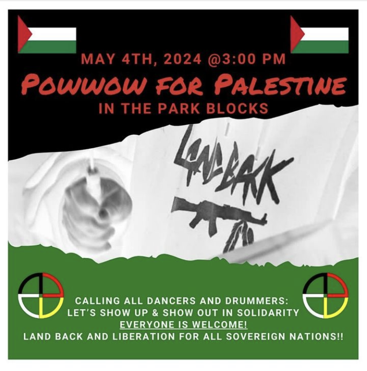 Event tomorrow (Saturday): Powwow for Palestine, 3 p.m. in the South Park Blocks