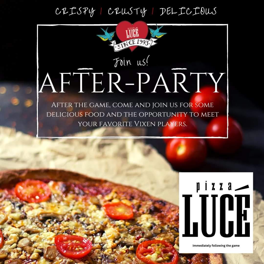Vixen Fans - Welcome our after-party sponsor, Pizza Lucé !! Join us after the home opener this Saturday at Pizza Lucé Eden Prairie for some food, and to meet your favorite Vixen players! 11347 Viking Dr, Eden Prairie, MN 55344