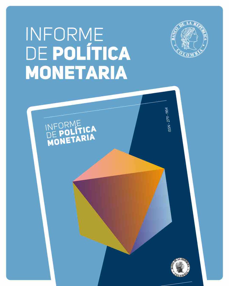 Ya está disponible el más reciente #InformeDePolíticaMonetaria, en el que el equipo técnico del Banco de la República analiza los datos macroeconómicos del país.  Consulte el documento completo 👉 ow.ly/aQNo50RwnJQ