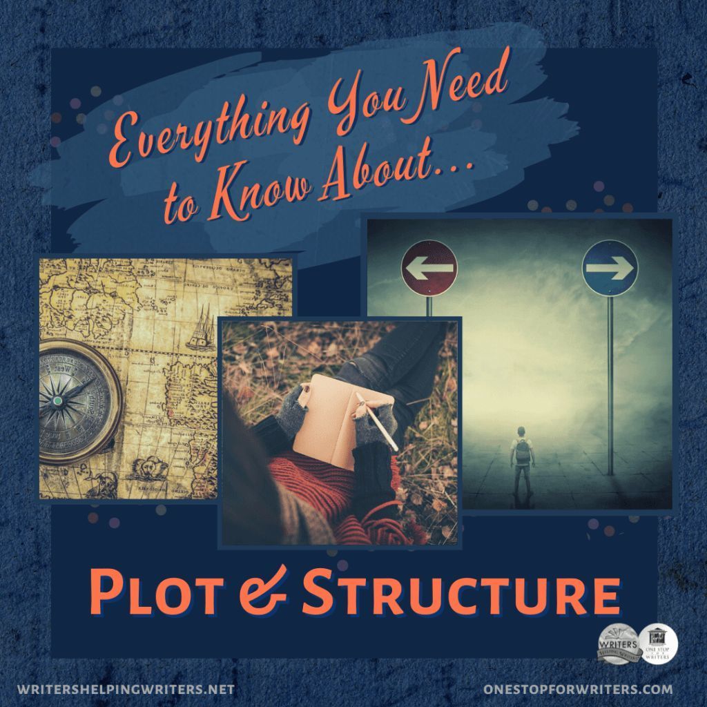 Plot & Structure - WRITERS HELPING WRITERS® buff.ly/3UGjbBF #writing #amwriting