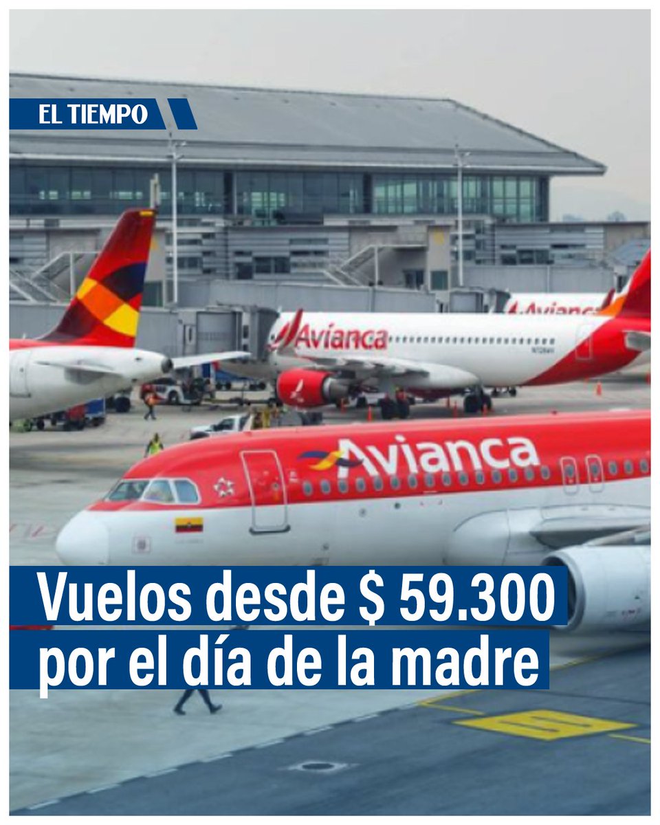 ✈️ Avianca lanza ofertas en vuelos desde $ 59.300 por el día de la madre; vea los destinos acá ► eltiempo.com/vida/viajar/av…