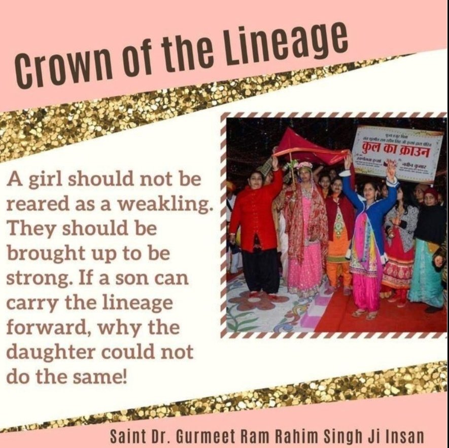 Saint Ram Rahim Ji has initiated Kul ka Crown and made it possible for girls to run the lineage of their parents. Under this campaign, the groom lives in the house of bride after the marriage. #TheProudDaughters