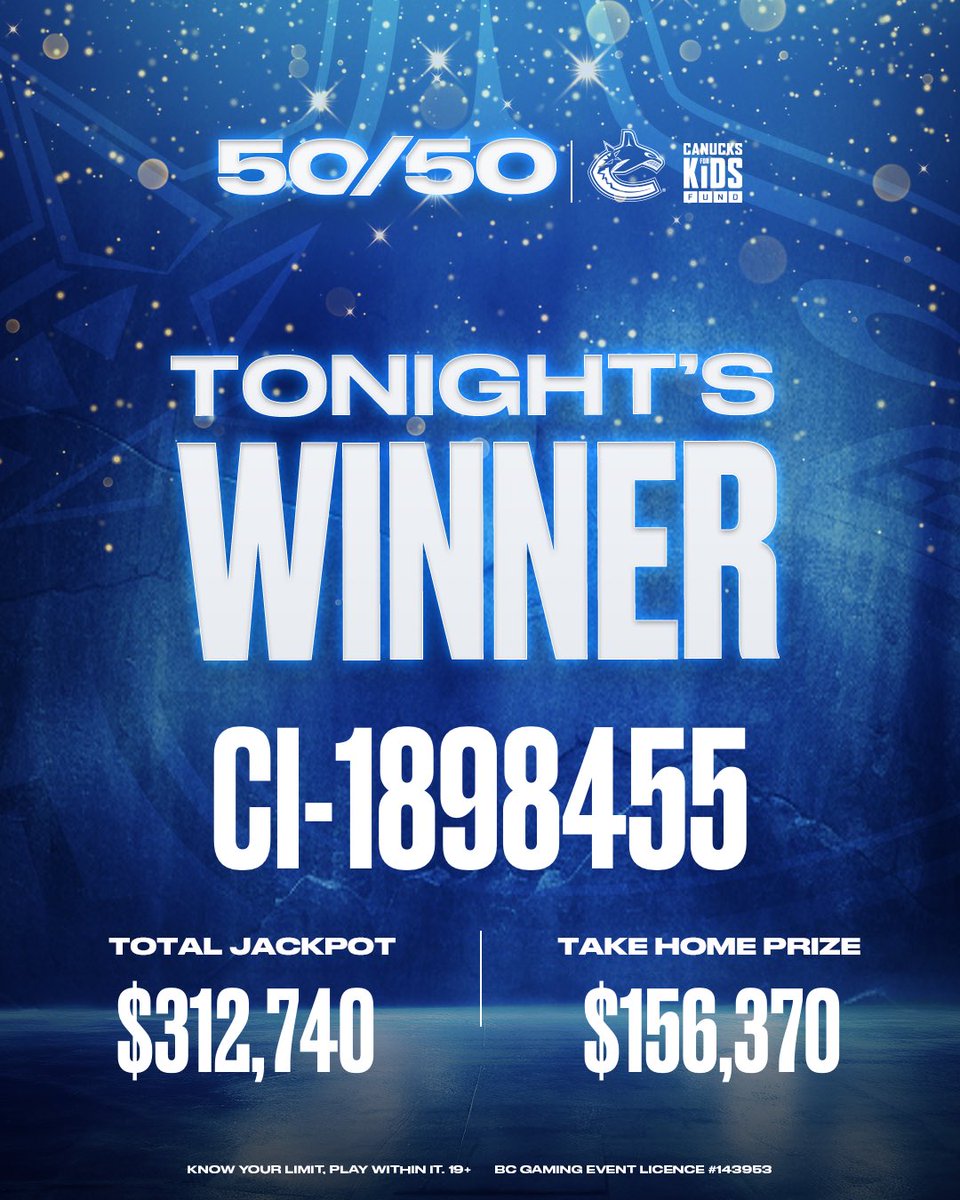Tonight’s winning @Canucks 50/50 # is CI-1898455. Total jackpot was $312,740, winner’s share is $156,370. Thank you for supporting kids in BC! 🤍