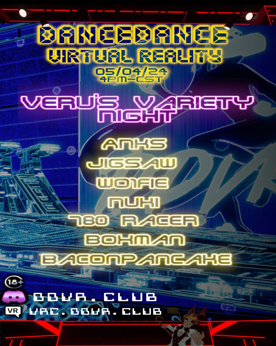 DDVR Veru's Variety Night in #vrchat!
Saturday Lineup 5/4 - Times in US Central
4PM <a href="/anksonscreen/">Anks is now on Bluesky instead</a> 
5:30PM <a href="/JigsawTheDJ/">Jigsaw</a> 
7PM <a href="/djWo1fie/">Wo1fie</a> 
8:30PM <a href="/NukiVR/">Nuki</a> 
10PM @780racer 
11:30PM <a href="/BoxmanBox_/">BoxmanDJ</a> 
1AM BaconPancake
❤️Discord: ddvr.club😸VRCG: vrc.ddvr.club