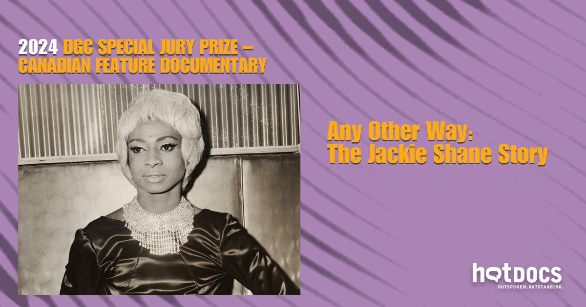 ✨ The DGC (@DGCTalent) Special Jury Prize — Canadian Feature Documentary: ANY OTHER WAY: THE JACKIE SHANE STORY — directed by Michael Mabbott & Lucah Rosenberg-Lee