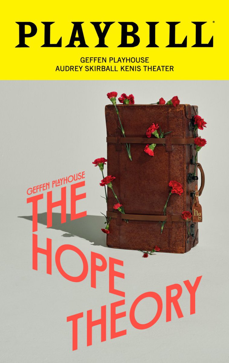 Opening tonight: “The Hope Theory” at @GeffenPlayhouse playing through June 30th. More info: geffenplayhouse.org #theater #hopetheory #playbill #performance