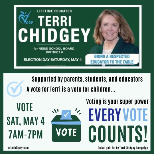 Tomorrow 7am!! Vote Terri Chidgey for NEISD school board trustee in the Reagan area! Terri is a well respected former NEISD principal and community member of the Reagan area. 

Vote Saturday 7am-7pm at any Bexar County voting locations!