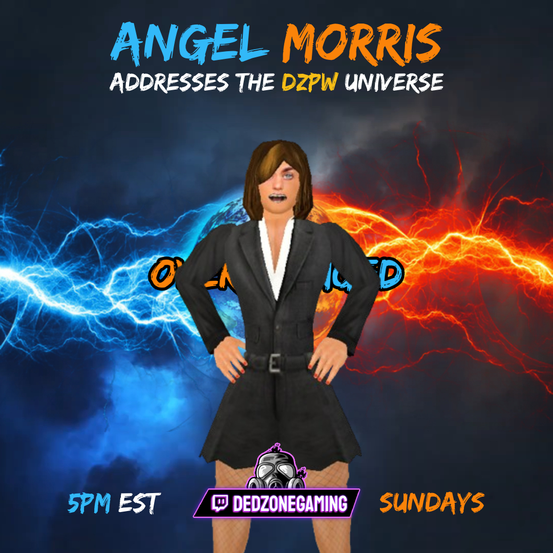 DedZoneGaming's tweet photo. With the unfortunate passing of our General Manager, Gee Em, his head of legal, Angel Morris, will address the DZPW Universe this Sunday on DZPW: Overchouged.

The future of DZPW, it's leadership, and it's path forward, will all be addressed.

Don't miss it... or else!
#twitchtv https://t.co/9kpvgjfdbf