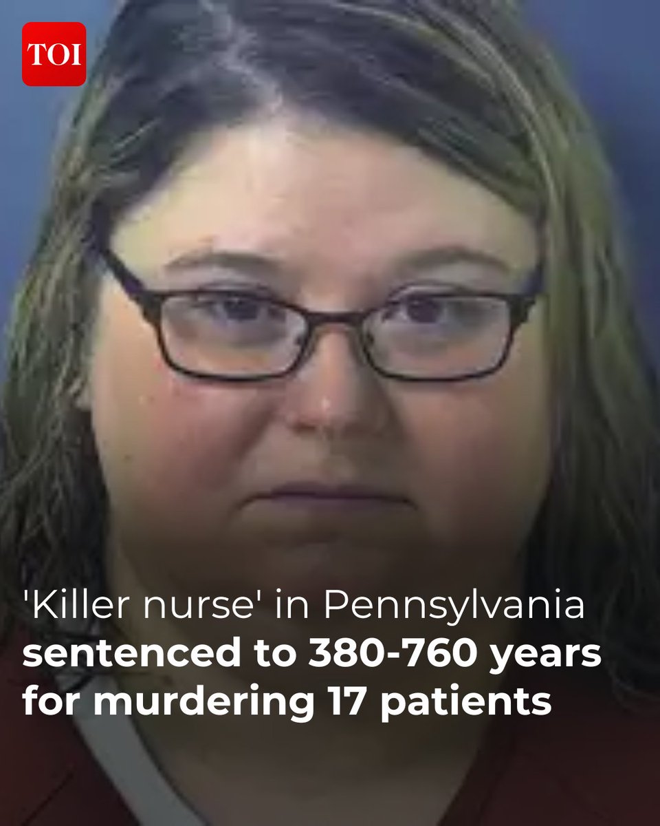 Heather Pressdee, a Pennsylvania nurse, was sentenced to 380-760 years in prison on Saturday for intentionally administering fatal doses of insulin to multiple patients aged 43 to 104 years over a three-year period. Read more here🔗toi.in/dWV0_Y/a24gk