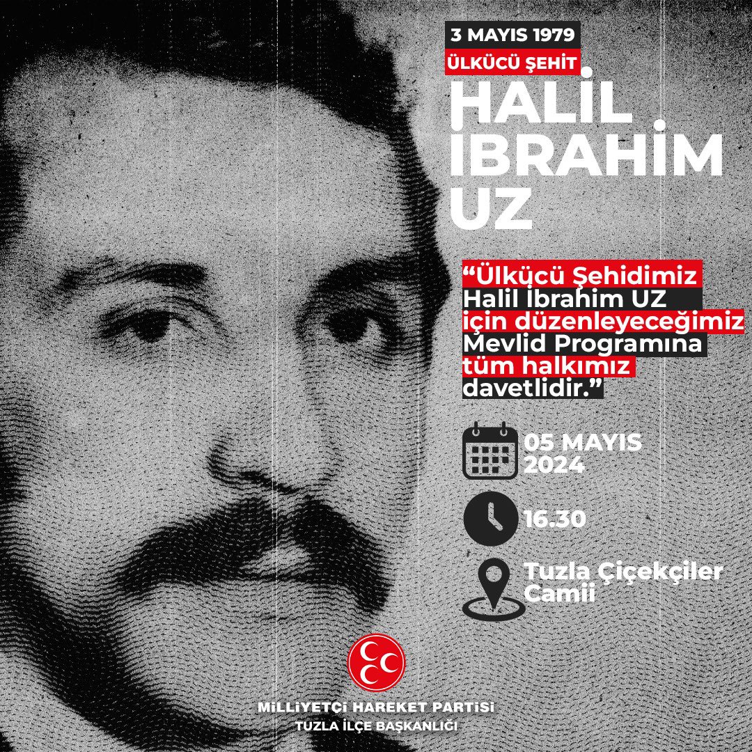 Ülkücü Şehidimiz Halil İbrahim UZ İçin Düzenleyeceğimiz Mevlid Programına Tüm Halkımız Davetlidir. 🗓️ 5 Mayıs 2024 ⏰ 16.30 📍Tuzla Çiçekçiler Camii