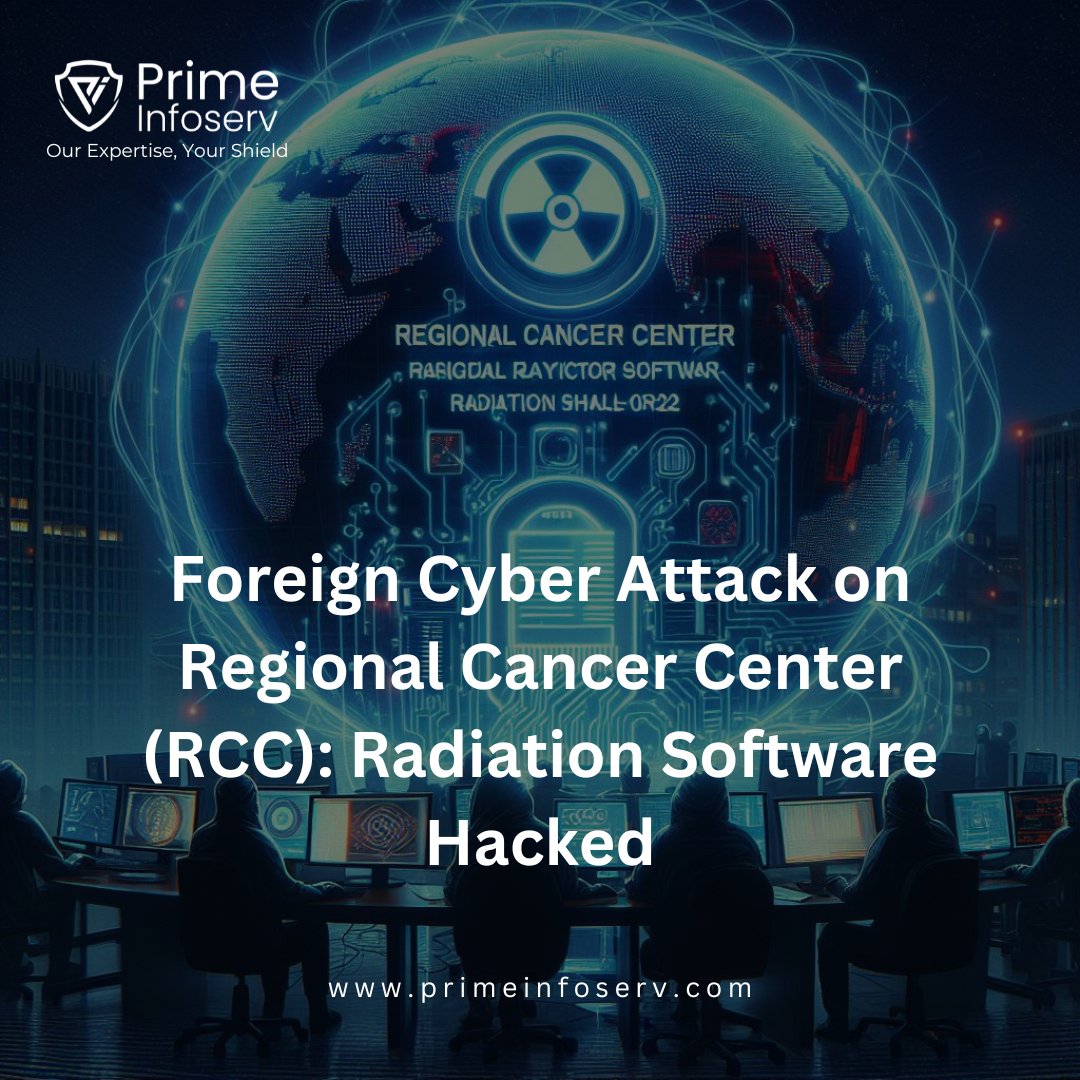 Foreign cyberattack on software for radiation treatment at Regional Cancer Center (RCC) in Kerala.The software that administers radiation to patients and the Health Information of more than 20 lakh people were Hacked.  
#primeinfoserv #cyberattack #cybersecurity #dataprotection
