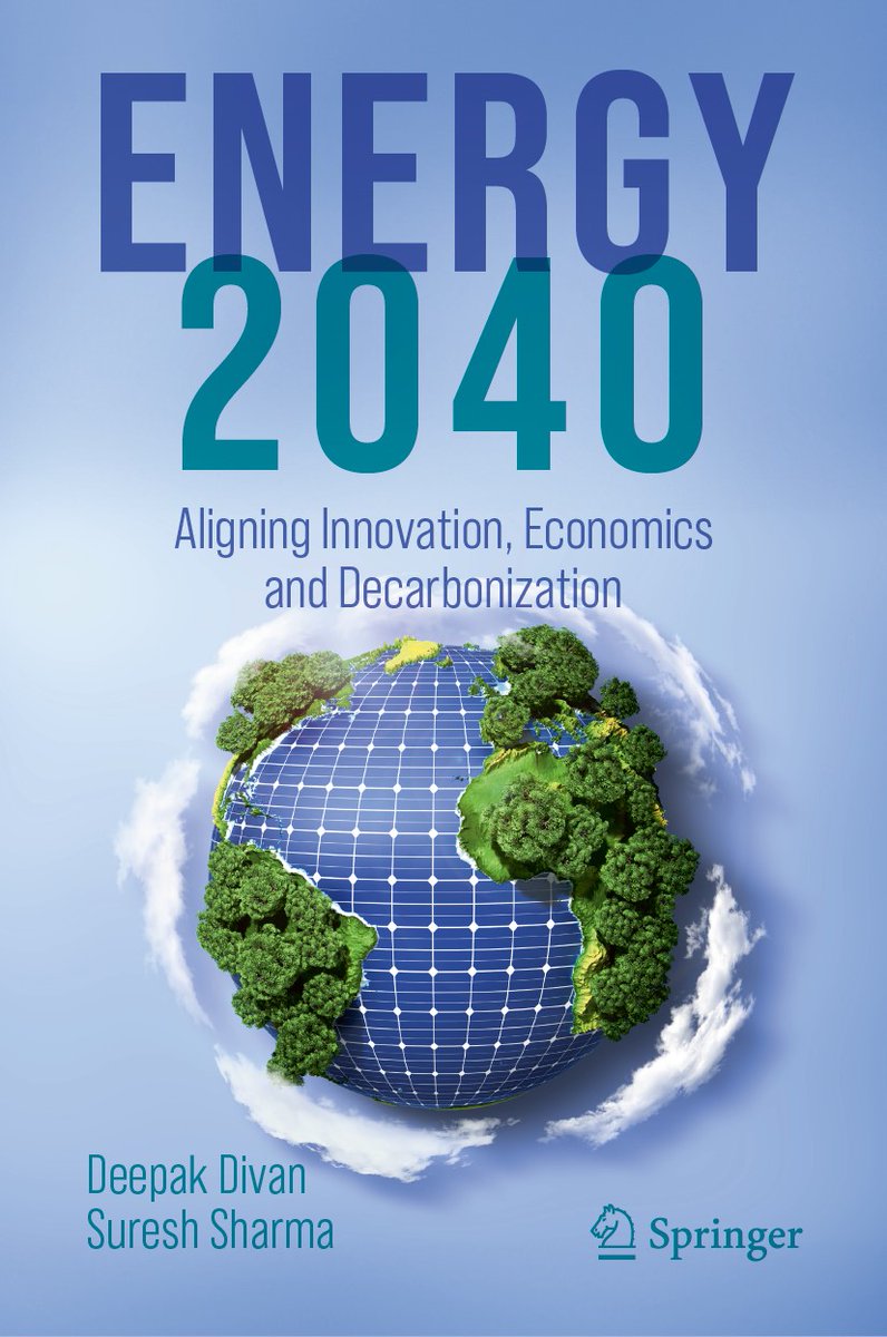Just published! 'ENERGY 2040—Aligning Innovation, Economics and Decarbonization' provides a holistic and comprehensive analysis of the ongoing energy transition and its underlying causes. bit.ly/3Qo0ZKq