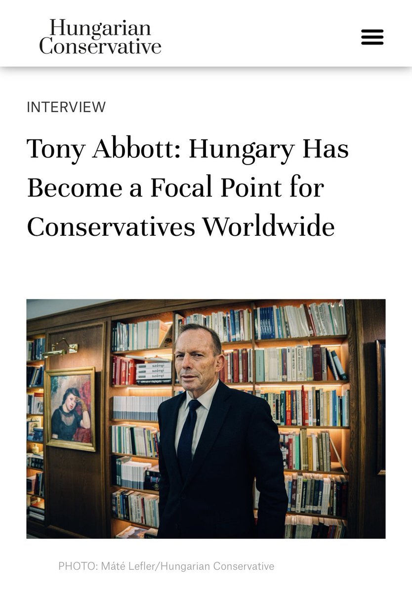 According to @HonTonyAbbott, @PM_ViktorOrban is a good leader because he ‘was able to articulate a brand of #conservatism that is both economically sensible, culturally conservative and #traditionalist’. The #Hungarian PM is a leader who is prepared to go against the consesus if