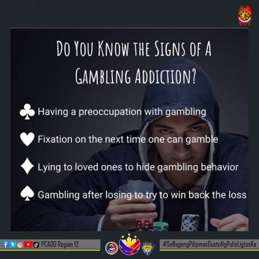 Do you know the signs of a Gambling Addiction?

#sabagongpilipinasgustongpulisligtaska
#ToServeandProtect
#PCADGRegion12