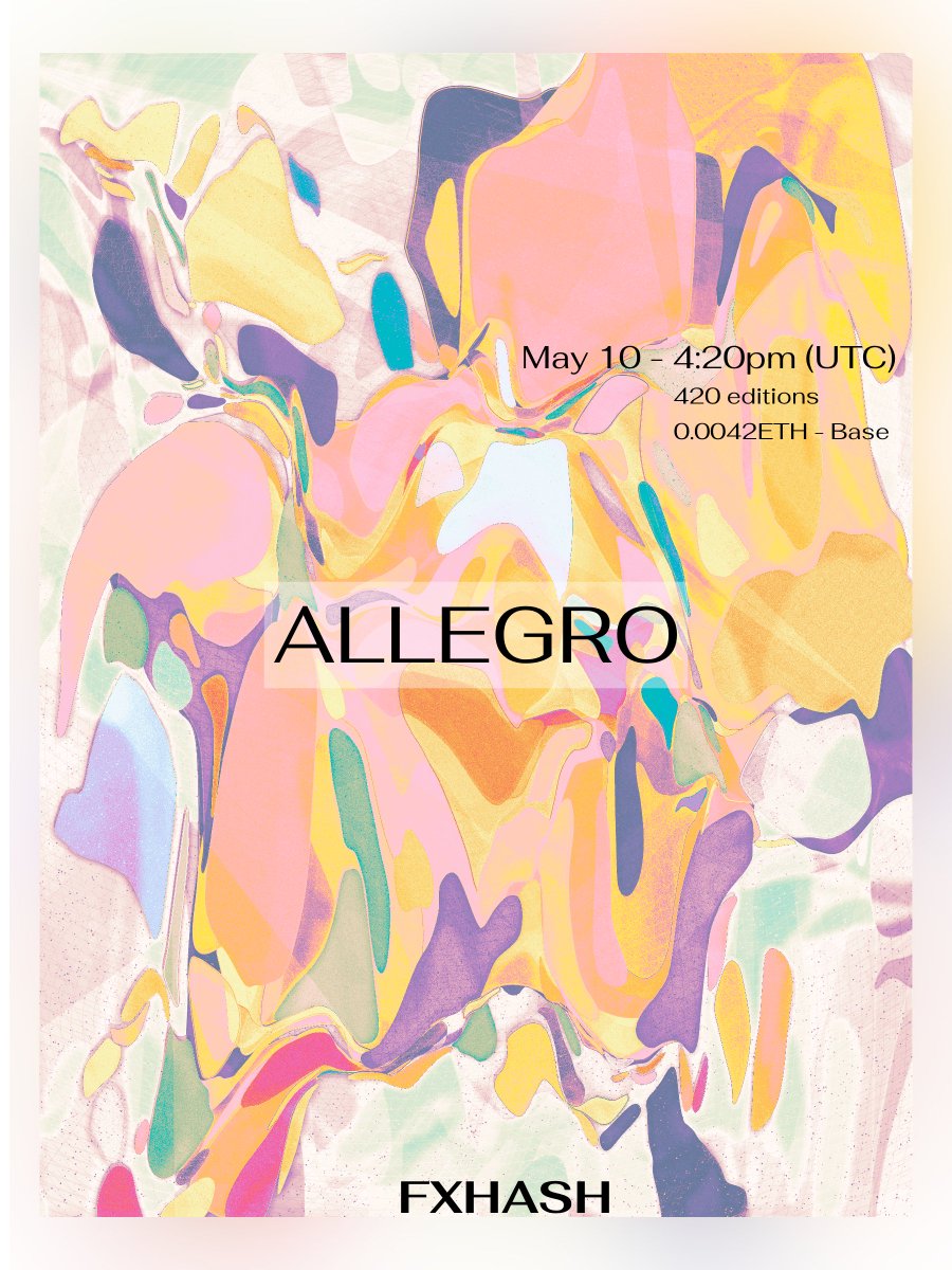 'Allegro' 
Coming to <a href="/fx_hash_/">fxhash</a> May 10