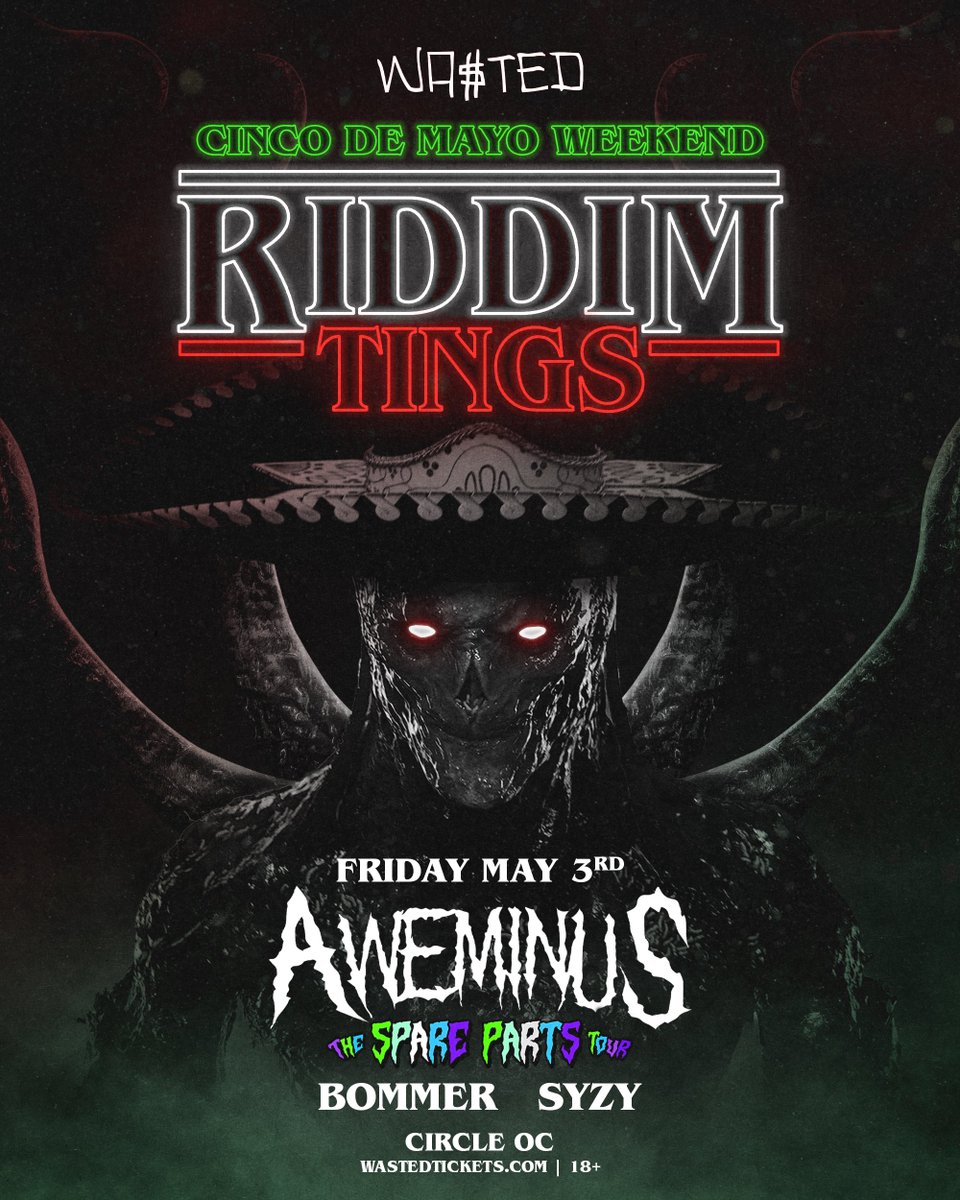 Cinco de Mayo Riddim TINGS😤 @AweminusDub @syzymusic @Bommer_Official Last chance for tix: WastedTickets.com 🫡
