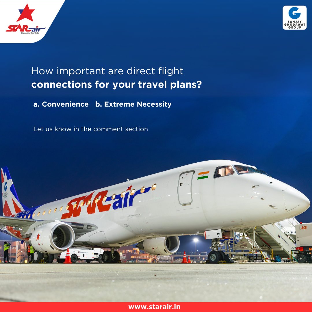 Let's gauge the importance of direct flight connections for your travels: a. Convenience 🛫 b. Extreme Necessity ✈️ #TravelChoice #NewRoute #StarAir #FlywithStarAir #StarExperience #ConnectingRealIndia #EmbraerE175 #E175 #Embraer #ExclusiveConnection #SanjayGhodawatGroup