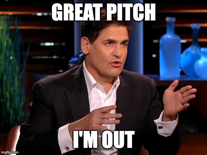 *inserts obligatory Shark Tank meme*