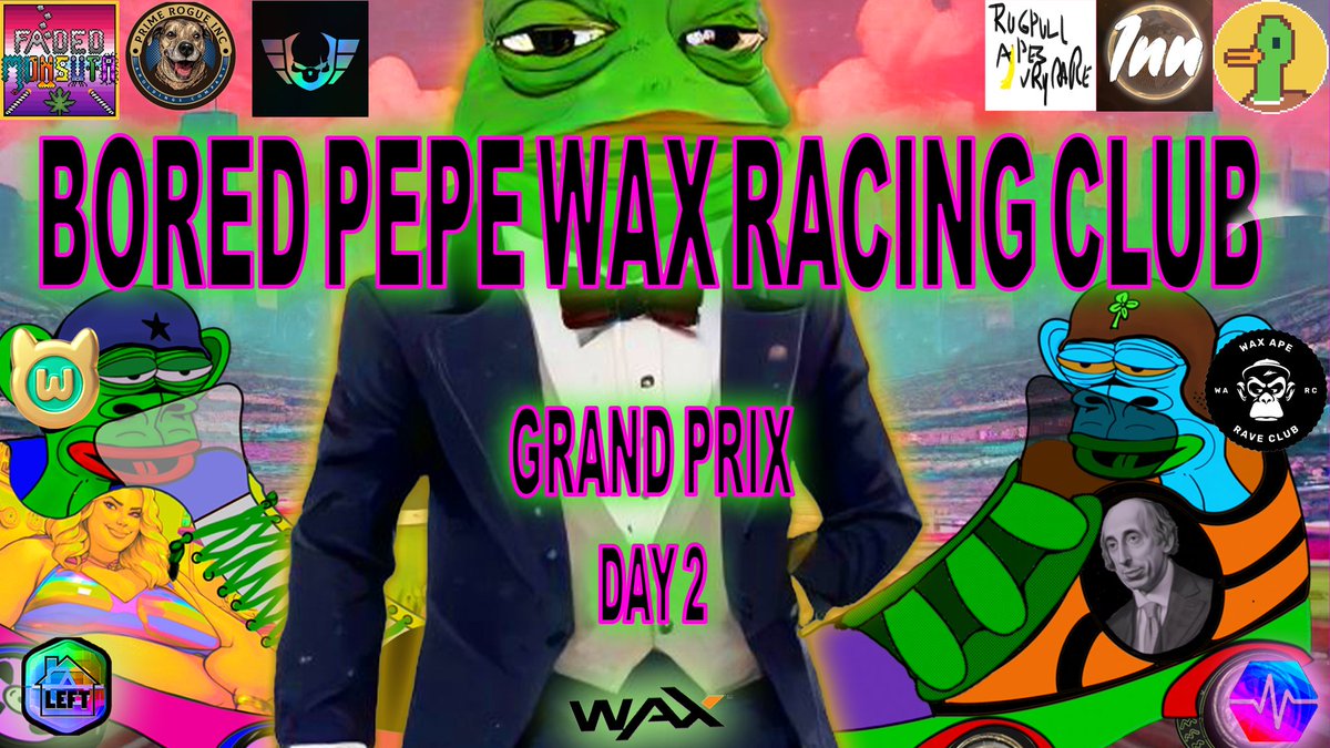 THE BORED PEPE WAX RACING CLUB SERIES 1 GRAND PRIX DAY 2 
MAY 4TH
🏎️🏎️🏎️🏎️🏎️🏎️🏎️🏎️🏎️🏎️🏎️🏎️
IT’S DAY 2 OF 3 FAST ACTION RACING!!!! TIME TO WIN IT BABY!

We will go LIVE at 9AM PST
#RACING BEGINS AT 9:20AM PST

4 RACES OPEN TO THE PUBLIC with a chance to win a BPWRC and enough…