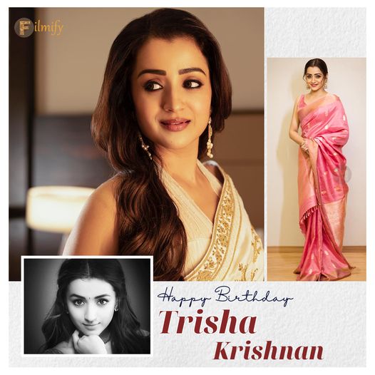 Happy Birthday Trisha Krishnan 🥰💐.

#Trisha #TrishaKrishnan #HBDTrisha #HBDSouthQueenTrisha  #TrishaEra @trishtrashers #Trishahot #Thuglife #Vishwambara #VidaaMuyarchi #FilmifyTelugu #Filmifyenglish