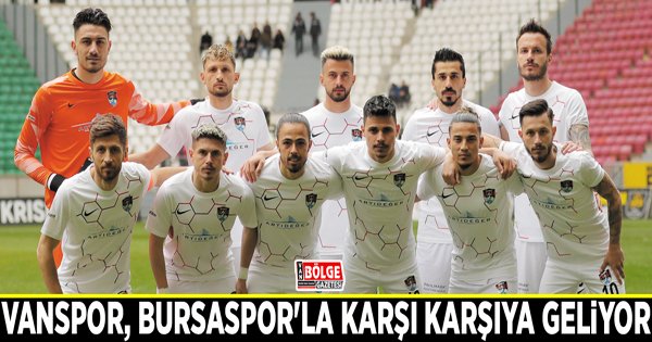 Vanspor, Bursaspor'la karşı karşıya geliyor bolgegazetesivan.com/van-haber/vans…