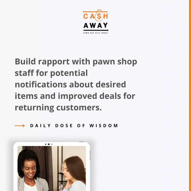 🔍 Looking for hidden treasures? 

Build rapport with pawn shop staff! 🤝 

Unlock exclusive notifications about desired items and snag improved deals as a returning customer. 

#Cashaway #PawnLoans #TattooSupplies #InstantCash #NoCreditCheck #BestValue