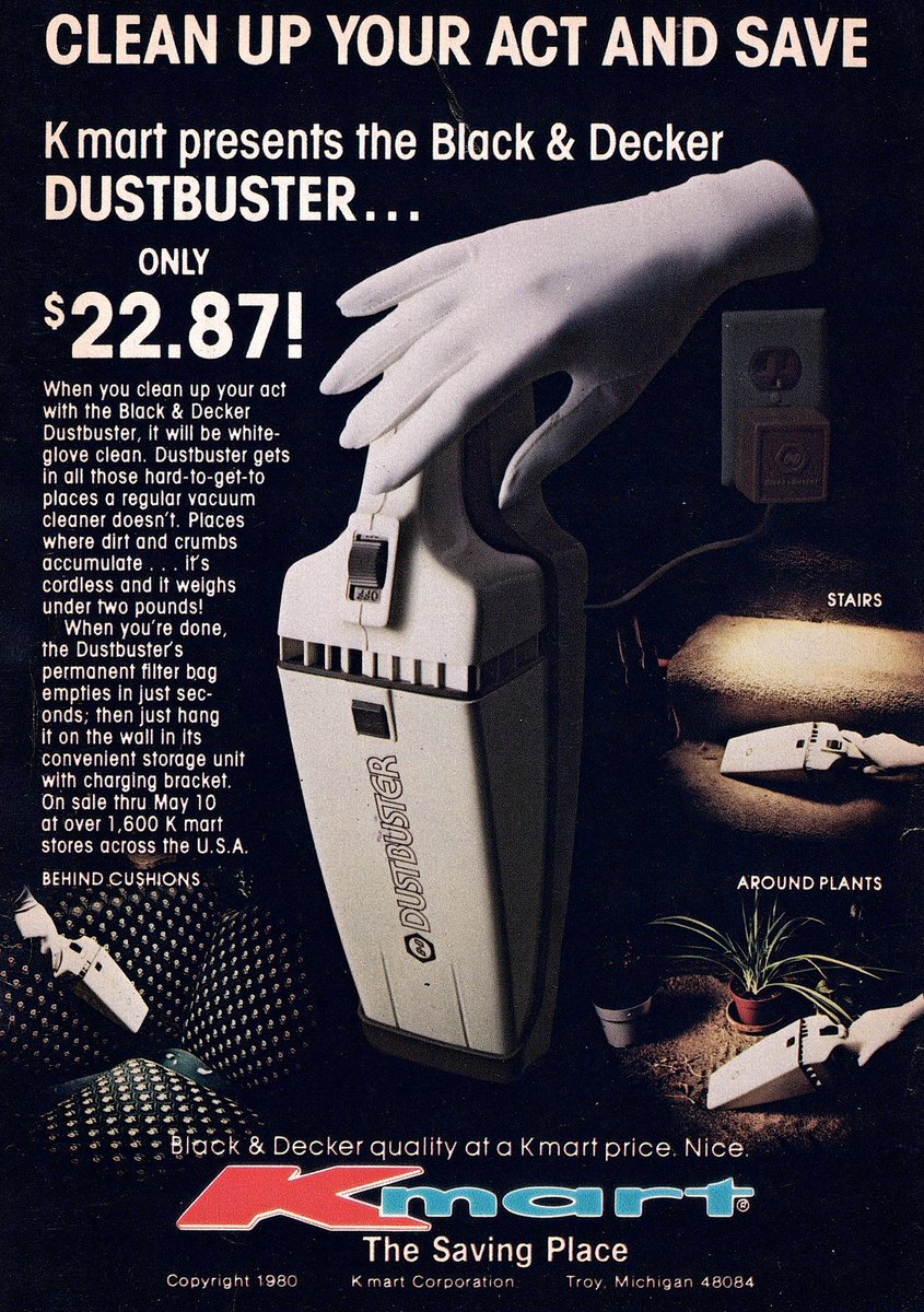 1980 Retro Ad:

— Kmart presents the Black & Decker Dustbuster