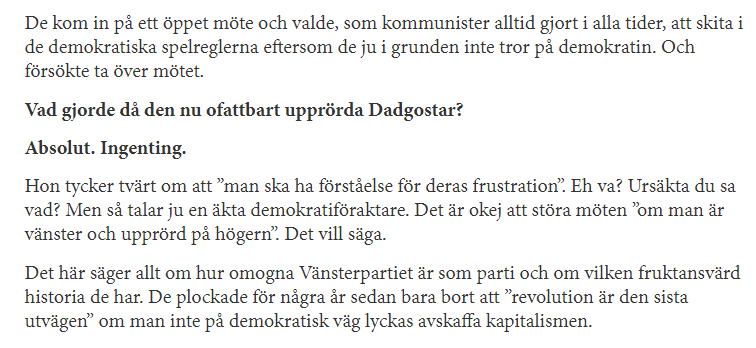 Uvell: Men det enastående hyckleriet vi nu ser från första parkett av sossar, vänstern och media, även folkpartister, är beklämmande. För vi hade ju en attack mot demokratin just nyligen, när ledande vänsterpartister från Göteborg med våld fick avlägsnas av Säpo.